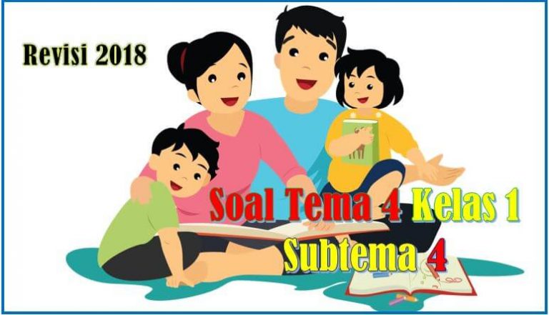 Soal Tematik Kelas 1 SD Tema 4 Subtema 4 Kebersamaan Dalam Keluarga