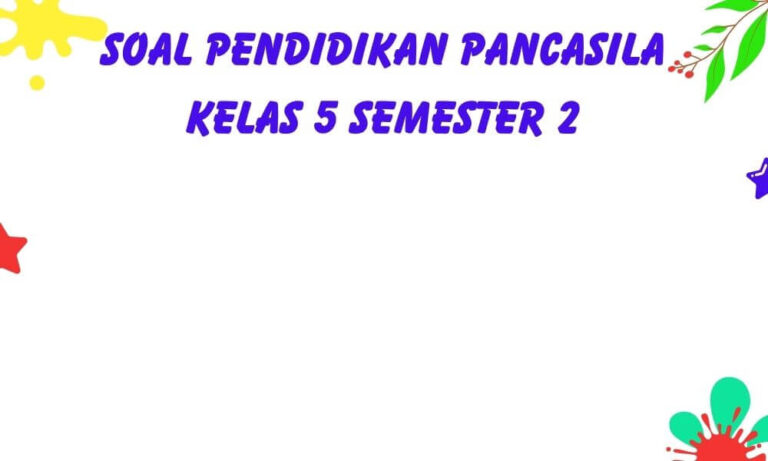 Soal Pendidikan Pancasila Kelas 5 Bab 3 Kurikulum Merdeka